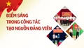 Điểm sáng trong công tác tạo nguồn đảng viên