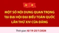 Một số nội dung quan trọng tại Đại hội đại biểu toàn quốc lần thứ XIV của Đảng