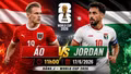 Trực tiếp Áo - Jordan (11h00 ngày 17/6): Đẳng cấp châu Âu đối đầu ẩn số Tây Á
