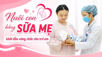 Nuôi con bằng sữa mẹ - khởi đầu vững chắc cho trẻ em