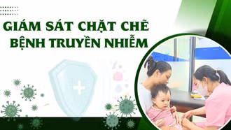 Giám sát chặt chẽ bệnh truyền nhiễm