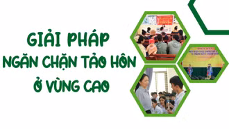 Giải pháp ngăn chặn tảo hôn ở vùng cao