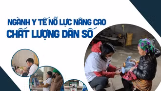 Ngành y tế nỗ lực nâng cao chất lượng dân số