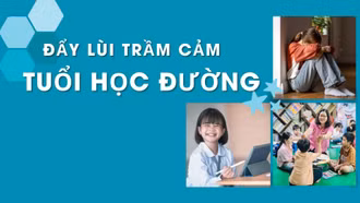 Đẩy lùi trầm cảm ở tuổi học đường