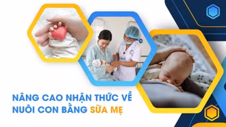 Nâng cao nhận thức về nuôi con bằng sữa mẹ