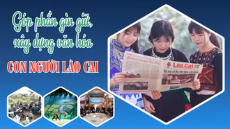 Góp phần gìn giữ, xây dựng văn hóa con người Lào Cai