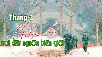 Tháng 3 thắm đỏ nơi đầu nguồn biên giới
