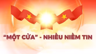“Một cửa” - nhiều niềm tin