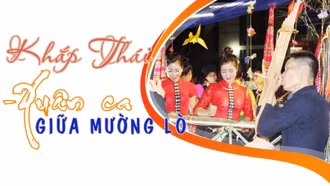 Khắp Thái - Xuân ca giữa Mường Lò 