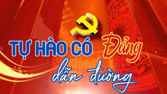 Tự hào có Đảng dẫn đường