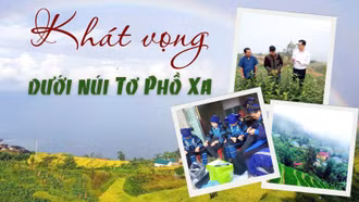 Khát vọng dưới núi Tơ Phồ Xa