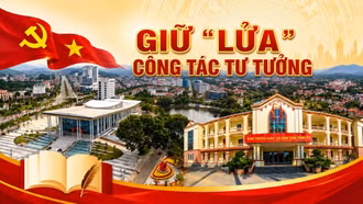 Giữ "lửa" công tác tư tưởng