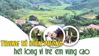 Trung tá biên phòng hết lòng vì trẻ em vùng cao