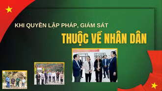 Khi quyền lập pháp, giám sát thuộc về nhân dân