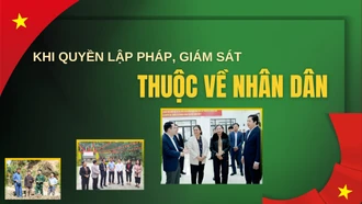 Khi quyền lập pháp, giám sát thuộc về nhân dân