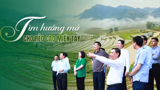 Tìm hướng mở cho rẻo cao miền Tây