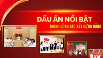 Dấu ấn nổi bật trong công tác xây dựng Đảng