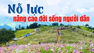 Nỗ lực nâng cao đời sống người dân