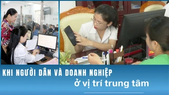 Khi người dân và doanh nghiệp ở vị trí trung tâm