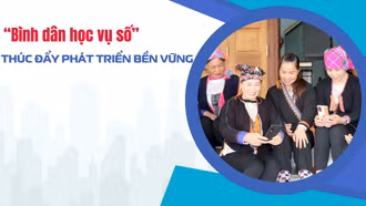 “Bình dân học vụ số” thúc đẩy phát triển bền vững 
