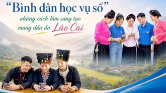 "Bình dân học vụ số" - những cách làm sáng tạo mang dấu ấn Lào Cai