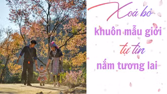 Xóa bỏ khuôn mẫu giới tự tin nắm tương lai