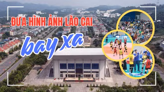 Đưa hình ảnh Lào Cai bay xa