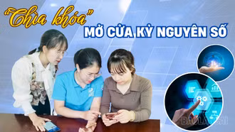“Chìa khóa” mở cửa kỷ nguyên số