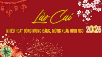 Lào Cai: Nhiều hoạt động mừng Đảng, mừng Xuân Bính Ngọ 2026