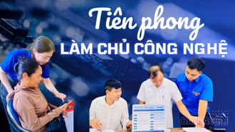 Tiên phong làm chủ công nghệ