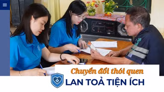 Chuyển đổi thói quen, lan tỏa tiện ích