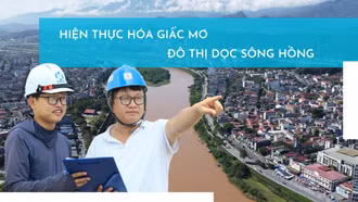 Hiện thực hóa giấc mơ đô thị dọc sông Hồng