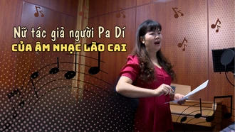 Nữ tác giả người Pa Dí của âm nhạc Lào Cai