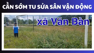 Cần sớm tu sửa sân vận động xã Văn Bàn