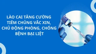 Lào Cai tăng cường tiêm chủng vắc xin, chủ động phòng, chống bệnh bại liệt