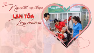 Người tốt, việc thiện lan tỏa lòng nhân ái