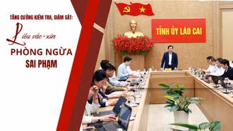 “Liều vắc-xin” phòng ngừa sai phạm