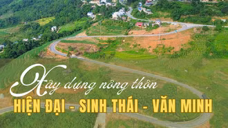 Xây dựng nông thôn hiện đại, sinh thái, văn minh