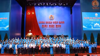 Đại hội XIV Công đoàn Việt Nam bế mạc: Đặt quyền lợi người lao động và nâng cao thu nhập làm trọng tâm nhiệm kỳ mới
