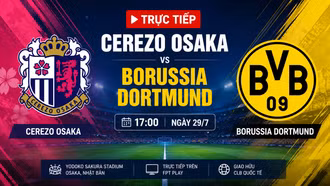 Trực tiếp Cerezo Osaka vs Borussia Dortmund: Borussia Dortmund bế tắc: Chưa có nổi một cú sút trúng đích trước Cerezo Osaka