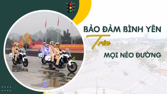 Bảo đảm bình yên trên mọi nẻo đường