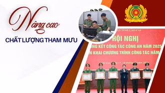 Nâng cao chất lượng tham mưu