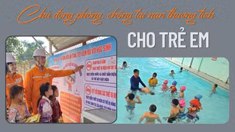 Chủ động phòng, chống tai nạn thương tích cho trẻ em