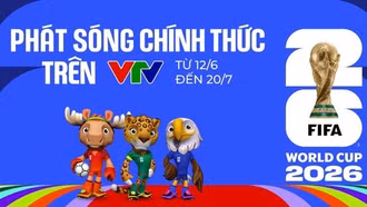 VTV phát sóng toàn bộ 104 trận World Cup 2026