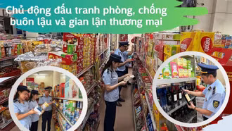 Chủ động đấu tranh phòng, chống buôn lậu và gian lận thương mại