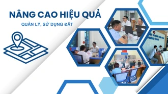 Nâng cao hiệu quả quản lý, sử dụng đất 