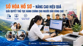 Số hóa hồ sơ – nâng cao hiệu quả giải quyết thủ tục hành chính cho người dân