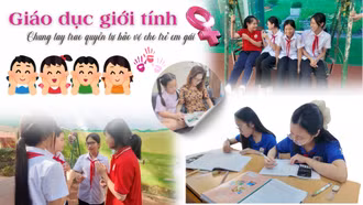 Giáo dục giới tính – Chung tay trao quyền tự bảo vệ cho trẻ em gái