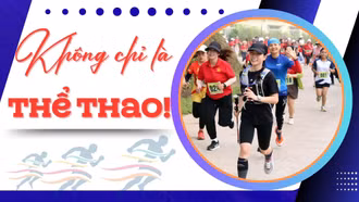 Không chỉ là thể thao!