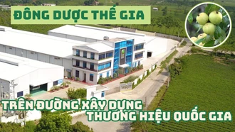 Đông dược Thế Gia trên hành trình xây dựng thương hiệu quốc gia